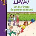 Tome 11 Lulu ! On me traite de garçon manqué