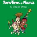 Tome 14 Tom-Tom et Nana -  la tribu des affreux