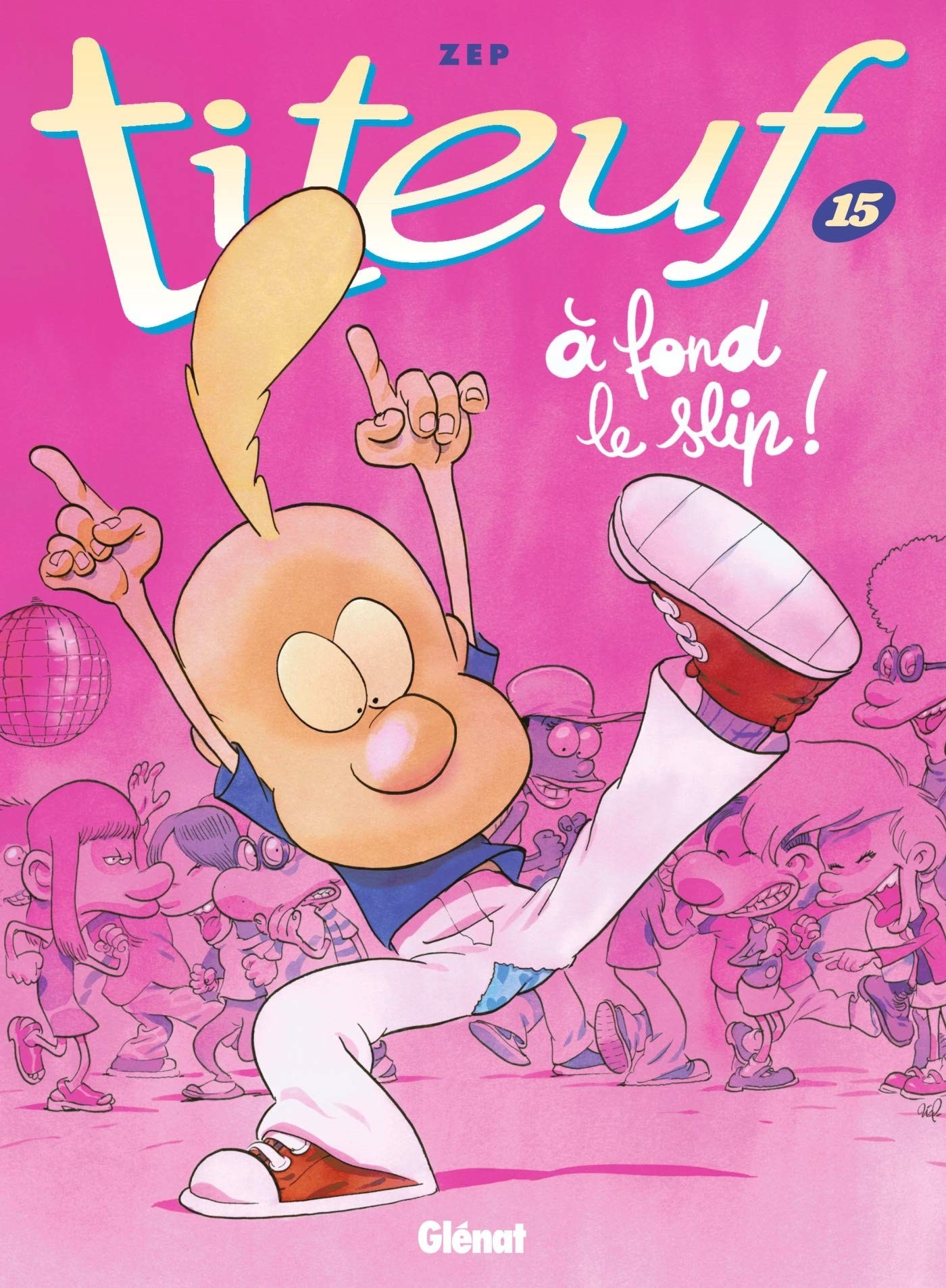 Tome 15 Titeuf - A fond le slip