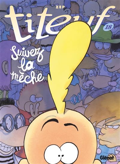 Tome 18 Titeuf - Suivez la mèche