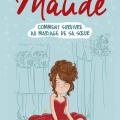 Maude - Comment survivre au mariage de sa soeur