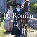 Le roman de La Durbelière Tome 2 Cybèle et Bellone