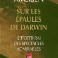 Tome 2 Sur les épaules de Darwin - Je t'offrirai des spectacles admirables