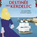 Tome 2 La folle destinée des Kerdelec - Un mystère à Saint-Malo