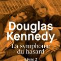 Tome 2 La symphonie du hasard