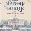 Tome 2 Le manoir oublié - Les années de tourmente