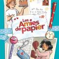 Tome 2 Les amies de papier - 12 printemps - 2 étés