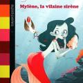 Les petites pestes - Mylène, la vilaine sirène