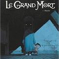 Tome 3 Le Grand Mort - Blanche