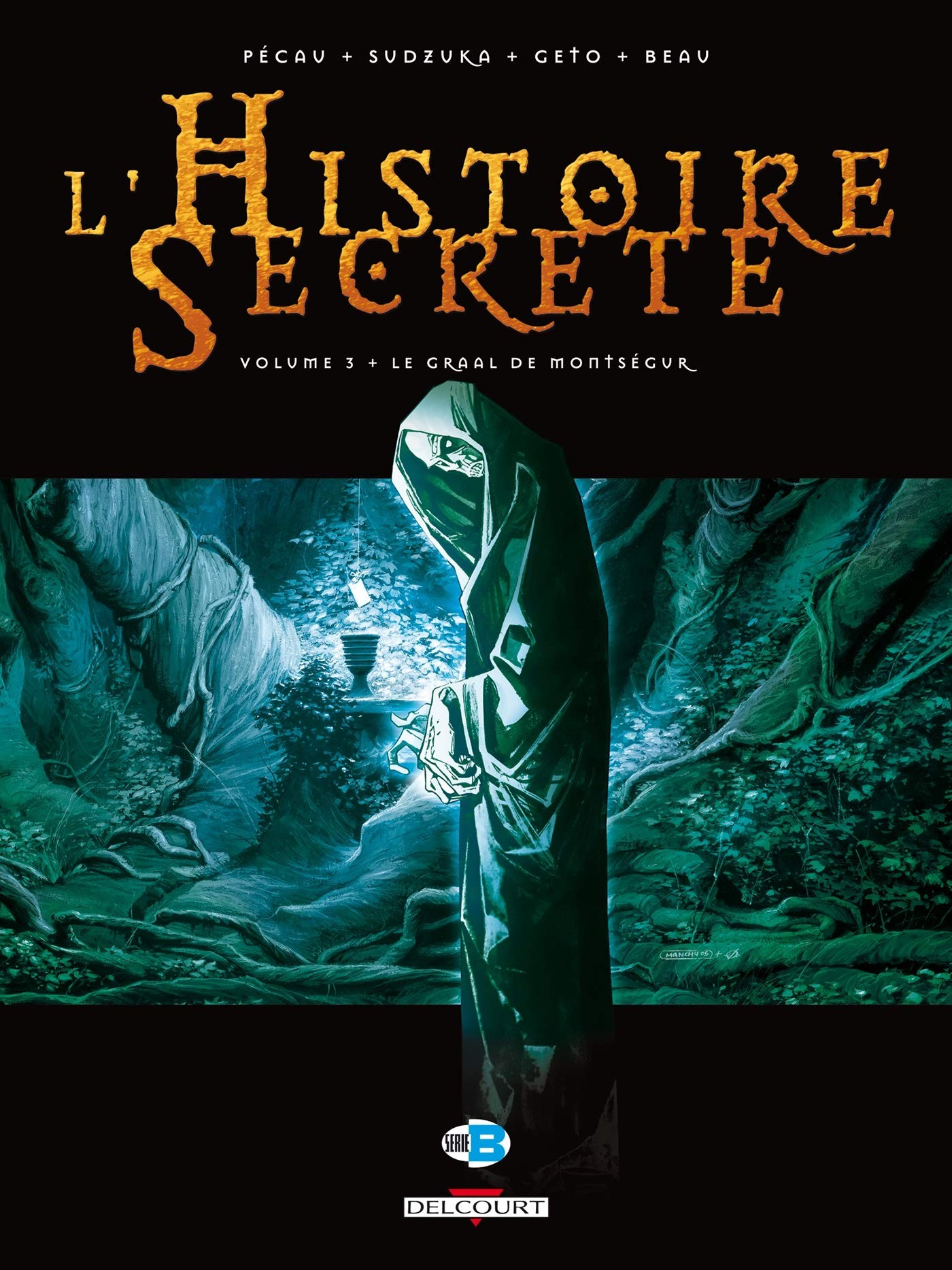 Tome 3 L' histoire secrète - Le graal de Montségur