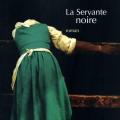 Tome 3 La servante noire