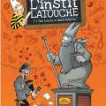 Tome 3 L'instit Latouche - Pas touche à Saint-potache