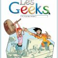 Tome 3 Les Geeks - Si ça rate, formate !