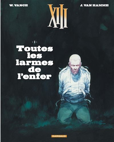 Tome 3 XIII - Toutes les larmes de l' enfer