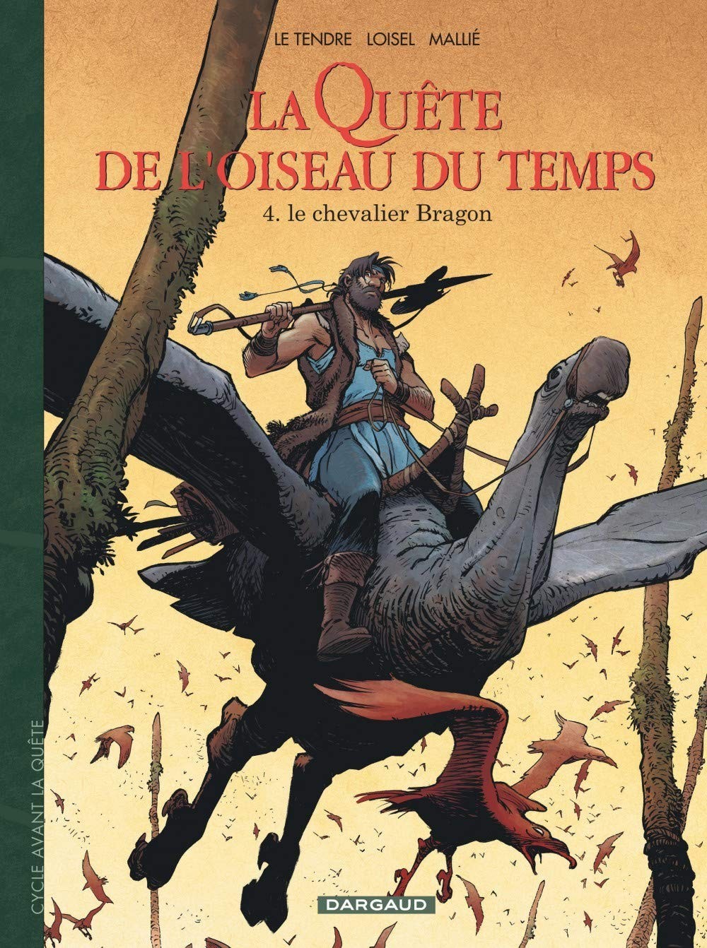 Tome 4  La quête de l'oiseau du temps - Le chevalier Bragon