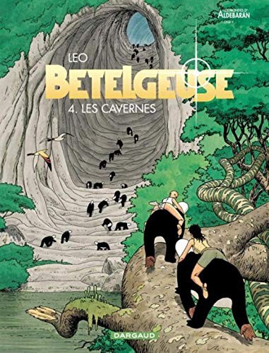 Tome 4 Bételgeuse - Les cavernes