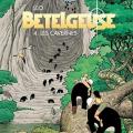 Tome 4 Bételgeuse - Les cavernes