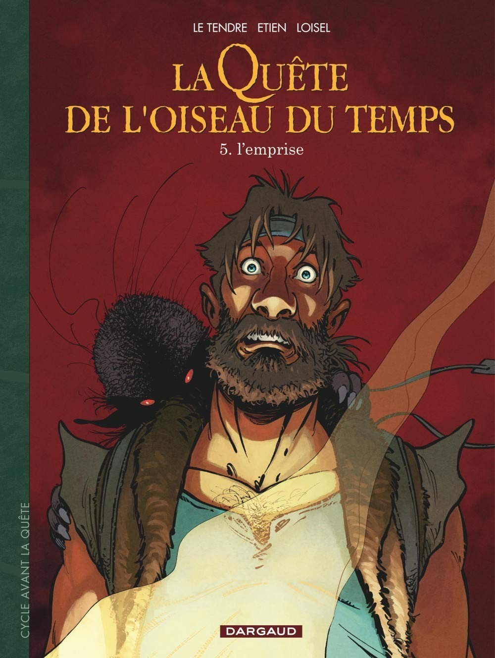 Tome 5  La quête de l'oiseau du temps - L' emprise