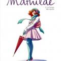 Tome 5 Mathilde - Le temps des regrets