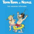 Tome 5 tom-Tom et Nana - Les vacances infernales