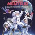 Tome 5 Papi est un super menteur - Le super premier pas sur la lune