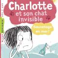 Charlotte et son chat invisible - Sauvetage en mer