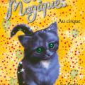 Tome 6 Les chats magiques - Au cirque