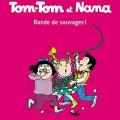 Tome 6 Tom-Tom et Nana - Bande de sauvages