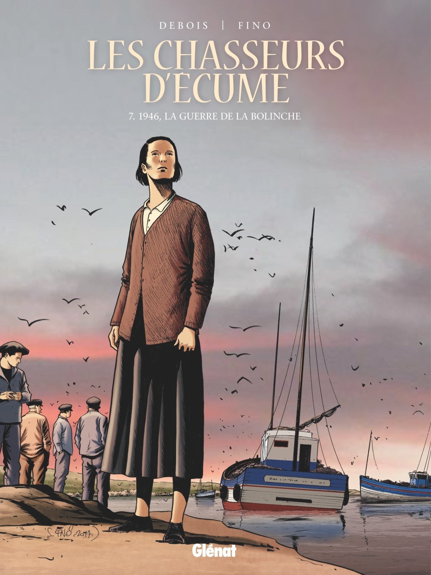 Tome 7 Les chasseurs d'écume - 1946, La guerre de la Bolinche