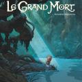 Tome 7 Le Grand Mort - Dernières migrations