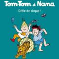 Tome 7 Tom-Tom et Nana - Drôle de cirque