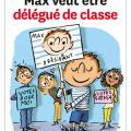 Max veut être délégué de classe