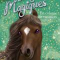 Tome 8 Les poneys magiques - En colonie de vacances