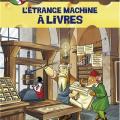 Tome 9 L' étrange machine à livres