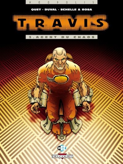 Tome 3 Travis - Agent du chaos