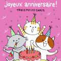 Trois petits chats Joyeux anniversaire !