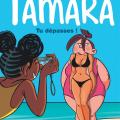 Tome 6 Tamara - Tu dépasses