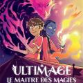 Tome 2 Ultimage le maitre des magies - L' ombre et la lumière