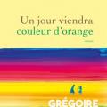 Un jour viendra couleur d'orange