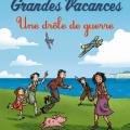 Les grandes vacances - Une drôle de guerre