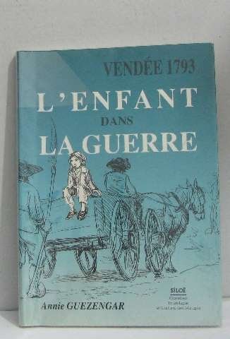 Vendée, 1793 l'enfant dans la guerre