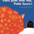 Viens jouer avec moi, petite souris !